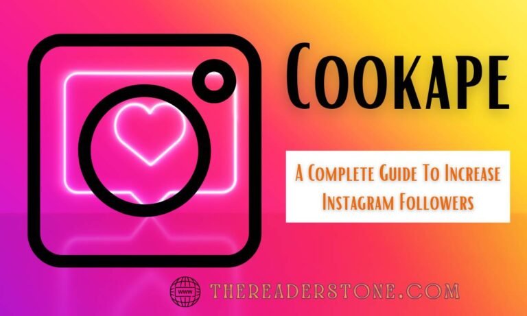 Cookape: A Complete Guide To Increase Instagram Followers