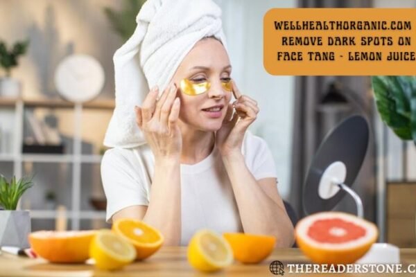 Wellhealthorganic.com : Remove Dark Spots on Face Tang - Lemon Juice