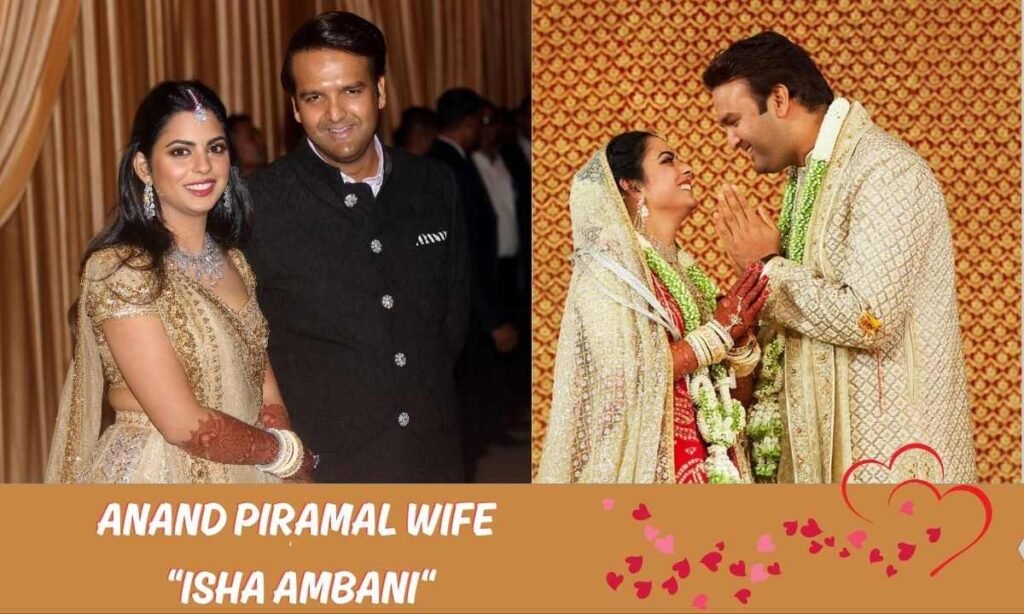 Anand Piramal wife isha ambani