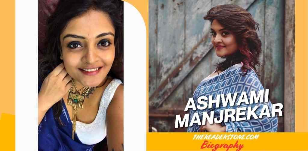 Ashwami Manjrekar (Indian Actress and Director) Biography