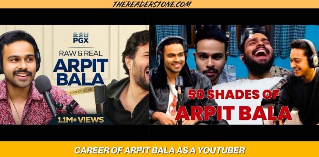 Arpit Bala Youtube Career