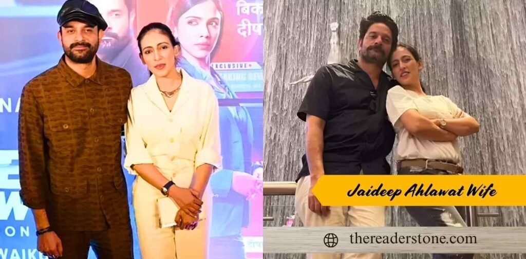 Jaideep Ahlawat Wife