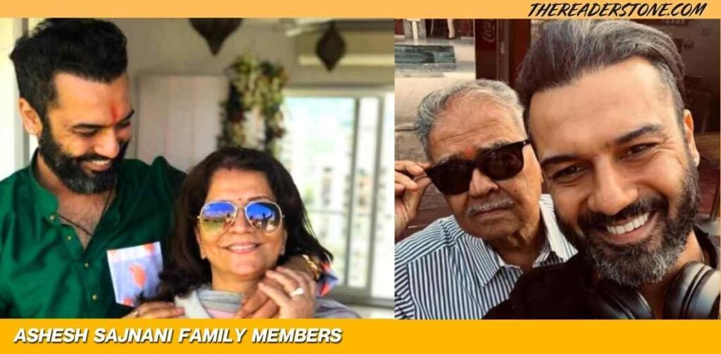Ashesh Sajnani Early Life and Family
