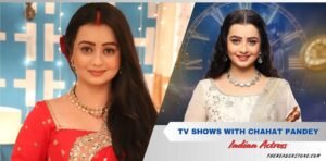 Tv shows with Chahat Pandey: Complete List of All Serials