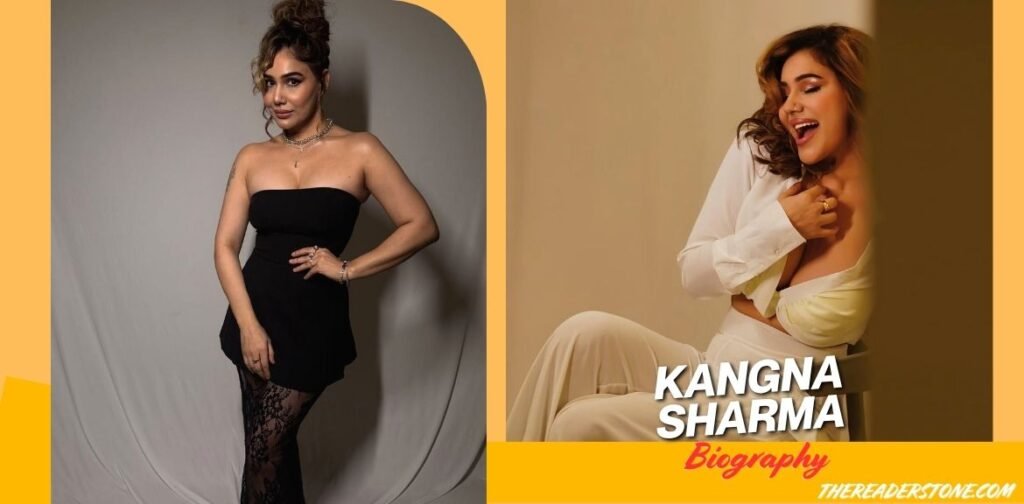 Kangana Sharma Biography