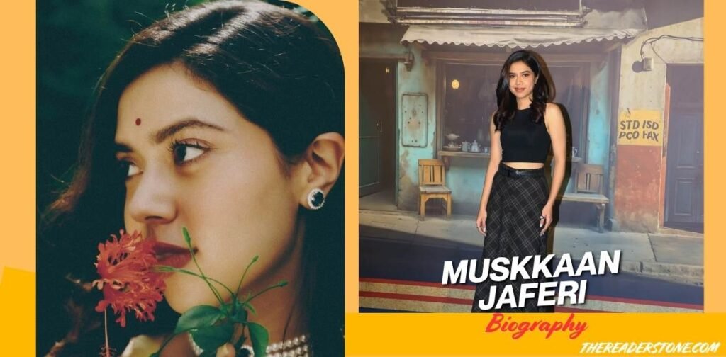 Muskkaan Jaferi Biography