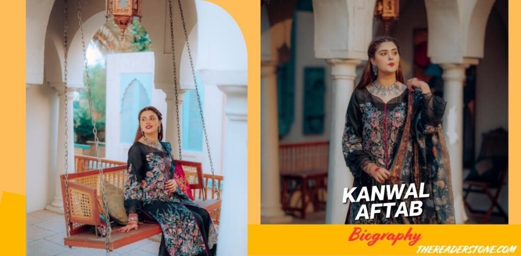 kanwal aftab Biography