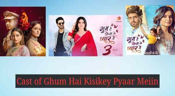 Cast of Ghum Hai Kisikey Pyaar Meiin