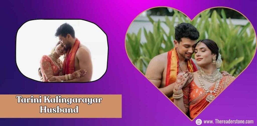 Tarini Kalingarayar Husband