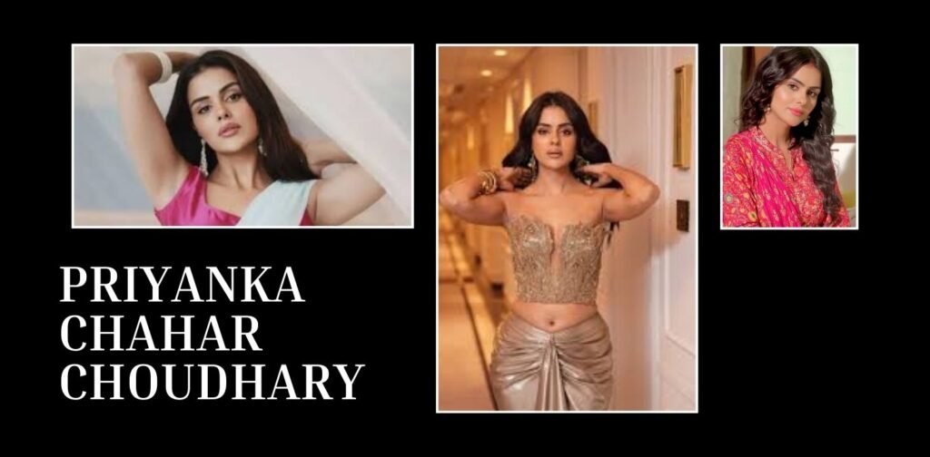 priyanka chahar choudhary 