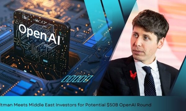 Sam Altman Meets Middle East Investors for Potential $50B OpenAI Round