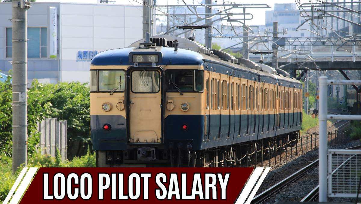 Loco Pilot Salary